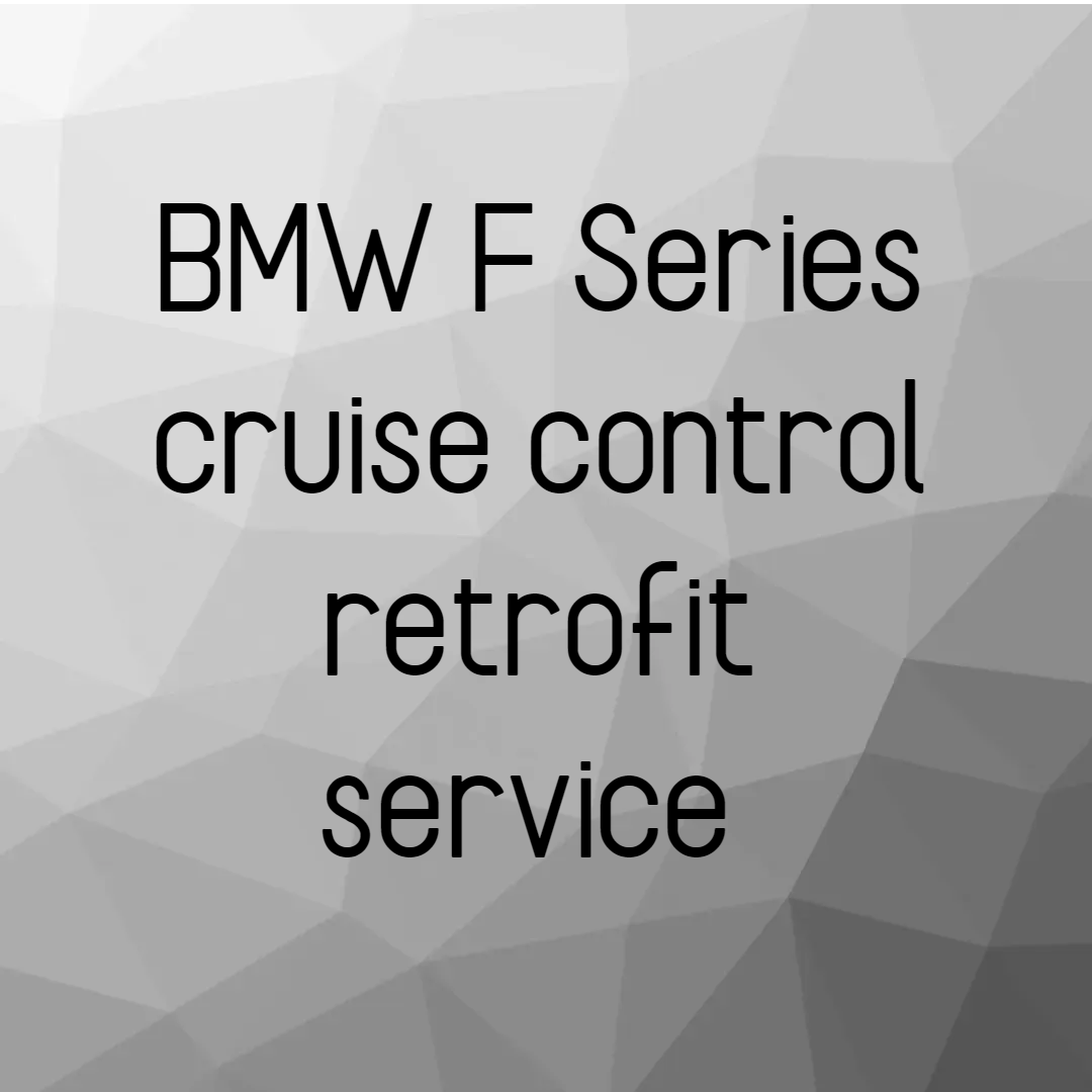 BMW F Series Option 544 Cruise Control with braking retrofit service